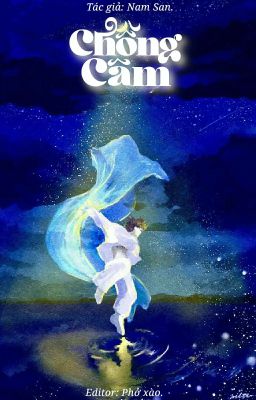 [HOÀN | KỲ HÂM] CHỒNG CÂM.