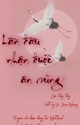 [HOÀN] Lần Đầu Nhận Được Ân Sủng