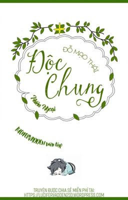 [HOÀN/PN] Độc Chung - Đỗ Mạo Thái