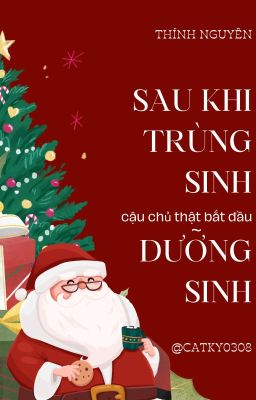 (Hoàn) Sau Khi Trùng Sinh, Cậu Chủ Thật Bắt Đầu Dưỡng Sinh - Thính Nguyên