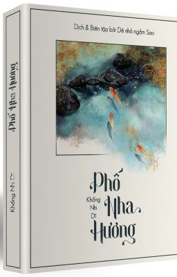 [Hoàn thành] Phố Nha Hương - Khống Nhi Dĩ