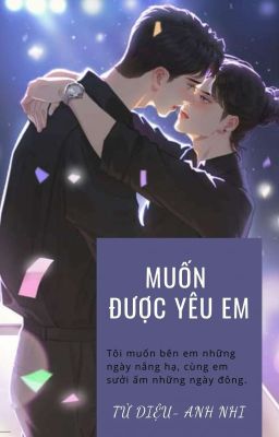 [HOÀN] TUẤN HẠN || MUỐN ĐƯỢC YÊU EM