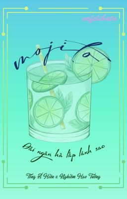 [Hoàn] | Tường Hiên - Hệ ngân hà lấp lánh sao | mojito