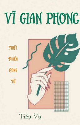 [HOÀN] Vĩ Gian Phong  - Thiết Phiến Công Tử