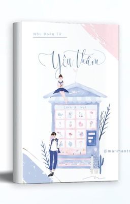 [Hoàn] Yêu Thầm - Nhu Đoàn Tử