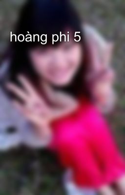 hoàng phi 5