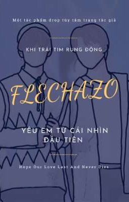 [Hoàng Quyền Phú Quý] FLECHAZO-Yêu em từ cái nhìn đầu tiên