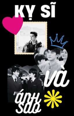 [HoangHuy] Kỵ sĩ và Ánh sao