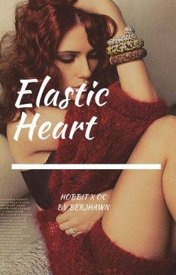 HOBBIT X OC - Elastic Heart