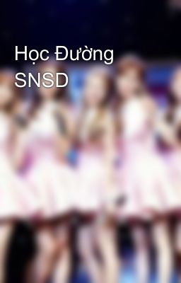 Học Đường SNSD