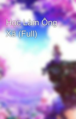 Học Làm Ông Xã (Full)