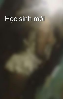 Học sinh mới