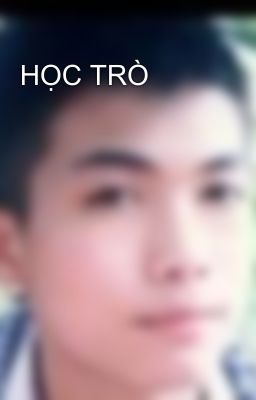 HỌC TRÒ