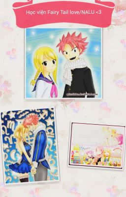 Học viện Fairy Tail love/NALU <3