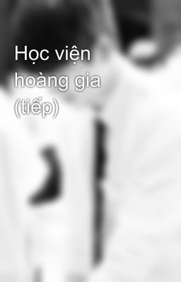 Học viện hoàng gia (tiếp)