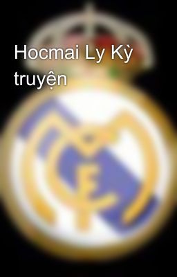 Hocmai Ly Kỳ truyện