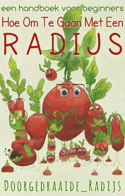 Hoe om te gaan met een Radijs - Een handboek voor beginners