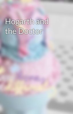 Hogarth and the Doctor