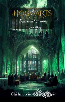 Hogwarts Legacy | Diario del 7° anno 1892 - 1893