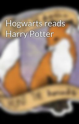 Hogwarts reads Harry Potter