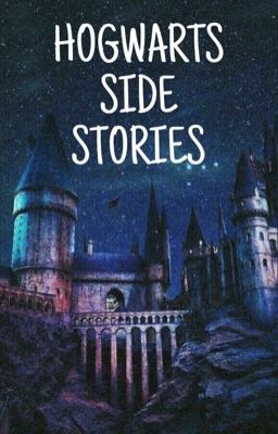 Hogwarts (Side Stories)