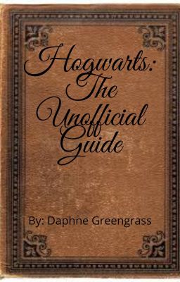 Hogwarts: The Unofficial Guide