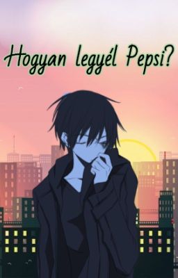 Hogyan legyél Pepsi? [Into my mind]