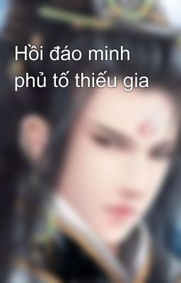 Hồi đáo minh phủ tố thiếu gia