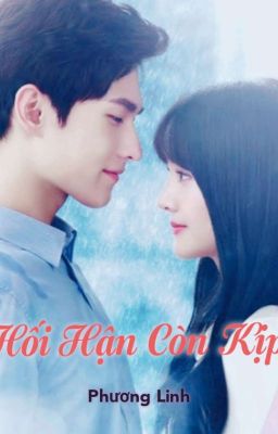 Hối Hận Còn Kịp [ FULL ]