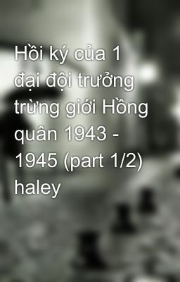 Hồi ký của 1 đại đội trưởng trừng giới Hồng quân 1943 - 1945 (part 1/2) haley