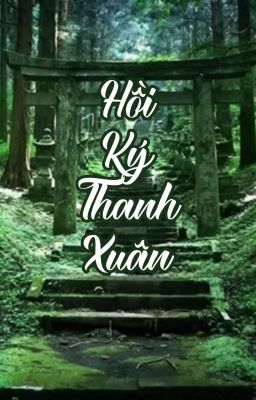 Hồi Ký Thanh Xuân | Cấp 2 Đáng Nhớ