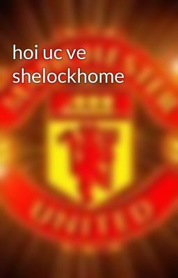 hoi uc ve shelockhome