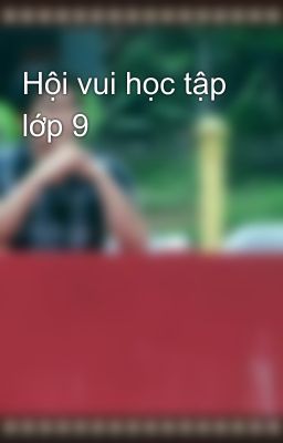 Hội vui học tập lớp 9