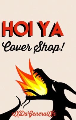 Hoi Ya Cover Shop!