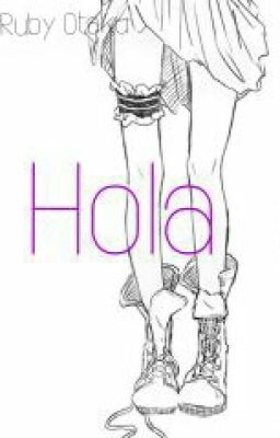 ~Hola~