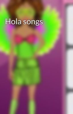 Hola songs