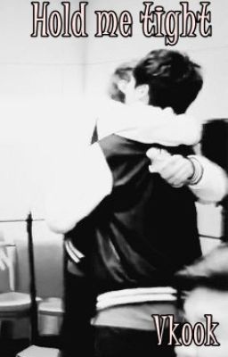 Hold me tight. (Vkook)