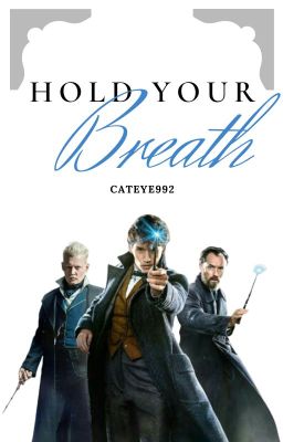 《 Hold Your Breath 》