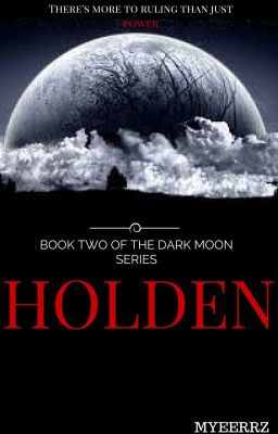 HOLDEN: Book Two of The Dark Moon Series