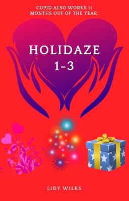 Holidaze - Novella  trilogy (coming soon)