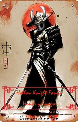 Hollow Knight Fanficción - Honor y Sangre