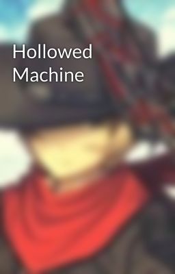 Hollowed Machine