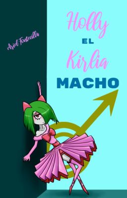 Holly, el Kirlia Macho