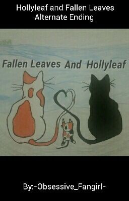 Hollyleaf and Fallen Leaves Alternate Ending 