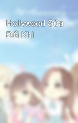 Hollywood Sửa Đổi Khí