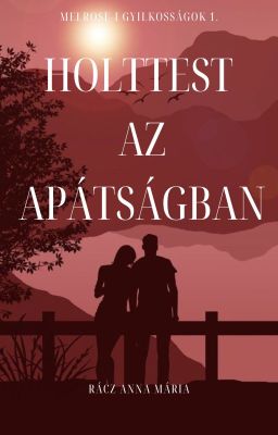 Holttest az apátságban ( Melrose-i gyilkosságok 1.)