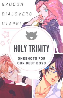 holy trinity oneshot collection [ requests open! ]