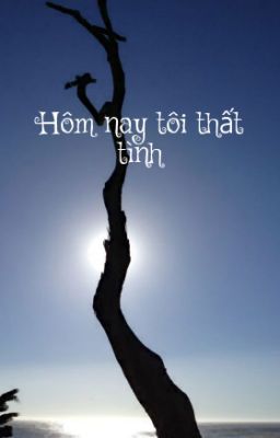 Hôm nay tôi thất tình