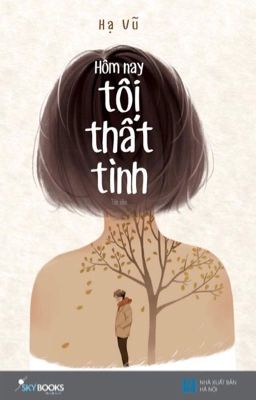 Hôm nay tôi thất tình- hạ vũ