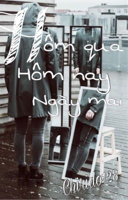 Hôm qua - Hôm nay - Ngày mai